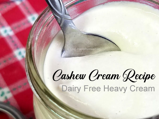Cashew Cream (Dairy Free Heavy Cream Substitute)